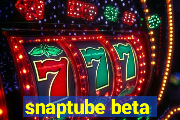 snaptube beta